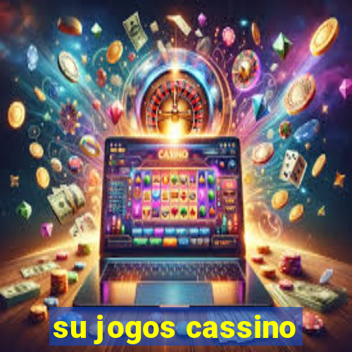 su jogos cassino